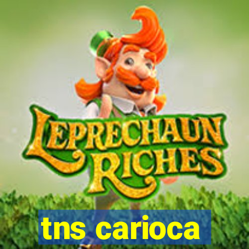 tns carioca